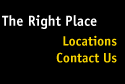 The Right Place - Locations, Maps and Directions, Contact Us